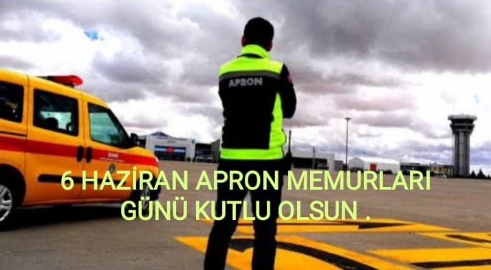 6 HAZİRAN APRON TRAFİK MEMURLARI GÜNÜ KUTLU OLSUN