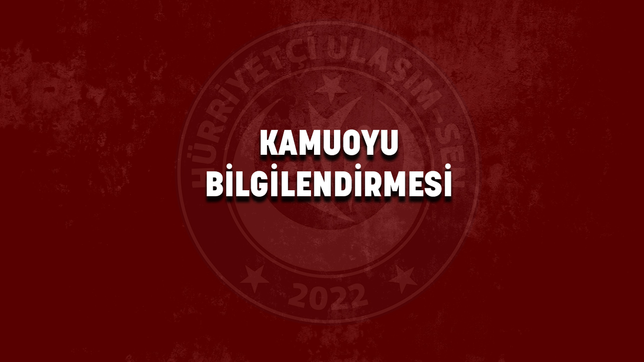 KAMUOYU BİLGİLENDİRMESİ